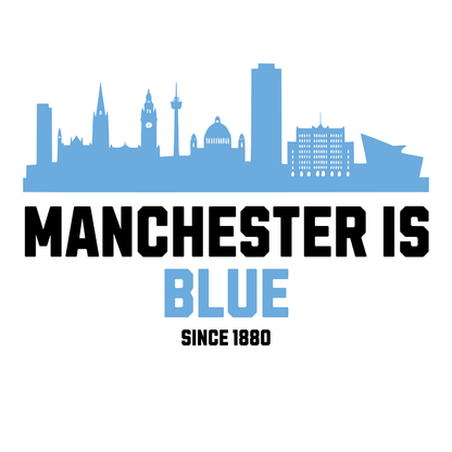 Manchester is Blue Man City skyline graphic design Since 1880