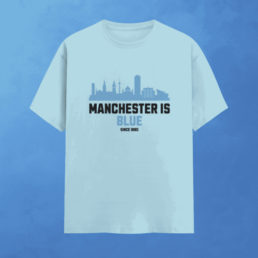 Manchester Is Blue T-Shirt | Sky Blues Pride Crew for City Fans